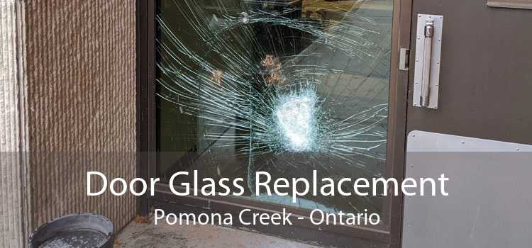 Door Glass Replacement Pomona Creek - Ontario