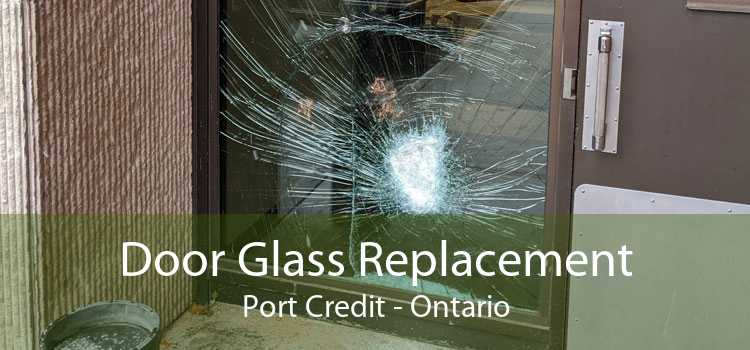 Door Glass Replacement Port Credit - Ontario