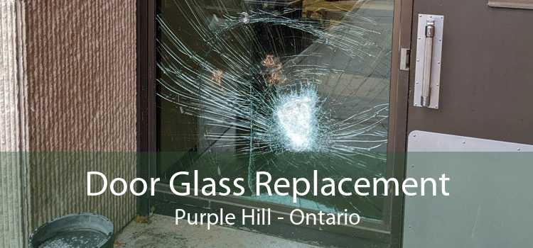 Door Glass Replacement Purple Hill - Ontario