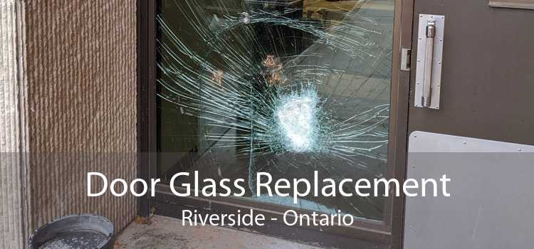 Door Glass Replacement Riverside - Ontario