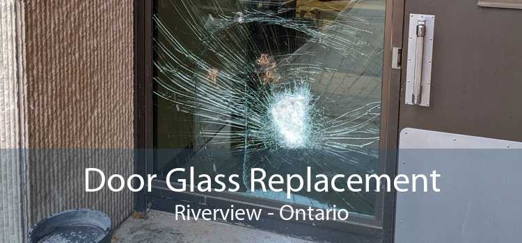 Door Glass Replacement Riverview - Ontario