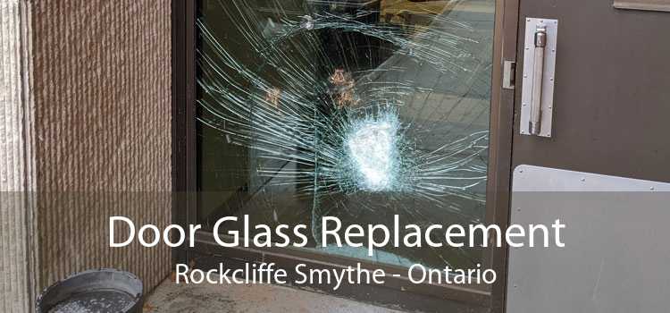 Door Glass Replacement Rockcliffe Smythe - Ontario