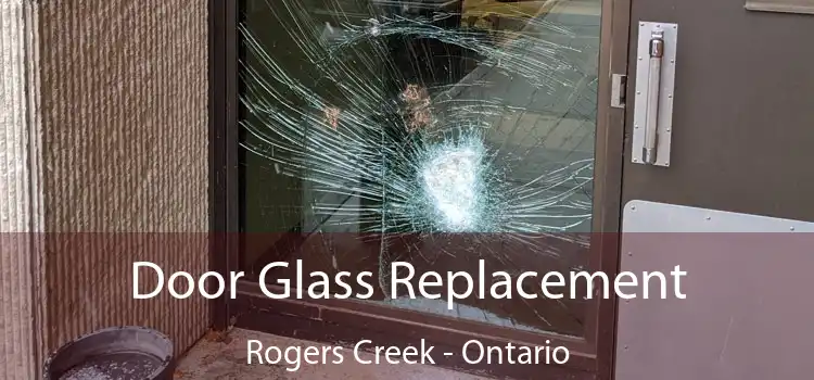 Door Glass Replacement Rogers Creek - Ontario