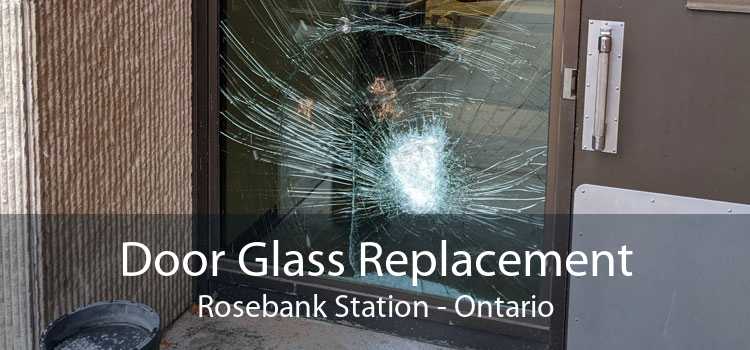 Door Glass Replacement Rosebank Station - Ontario