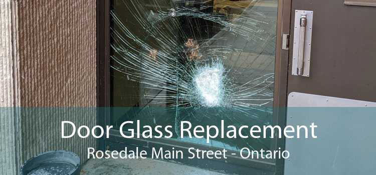 Door Glass Replacement Rosedale Main Street - Ontario