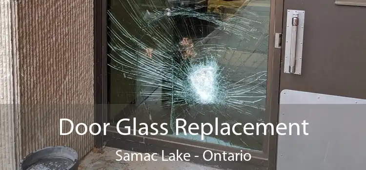 Door Glass Replacement Samac Lake - Ontario