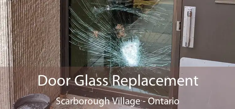 Door Glass Replacement Scarborough Village - Ontario