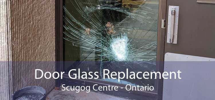 Door Glass Replacement Scugog Centre - Ontario