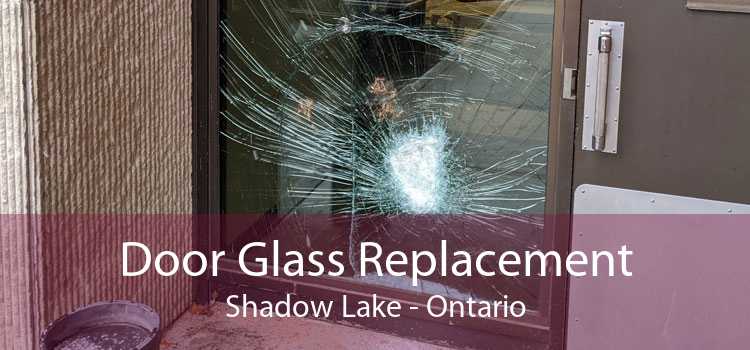 Door Glass Replacement Shadow Lake - Ontario