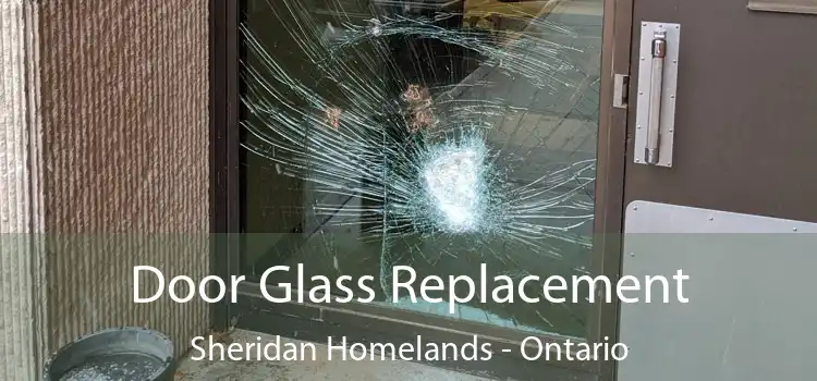 Door Glass Replacement Sheridan Homelands - Ontario