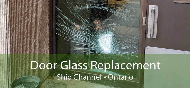 Door Glass Replacement Ship Channel - Ontario