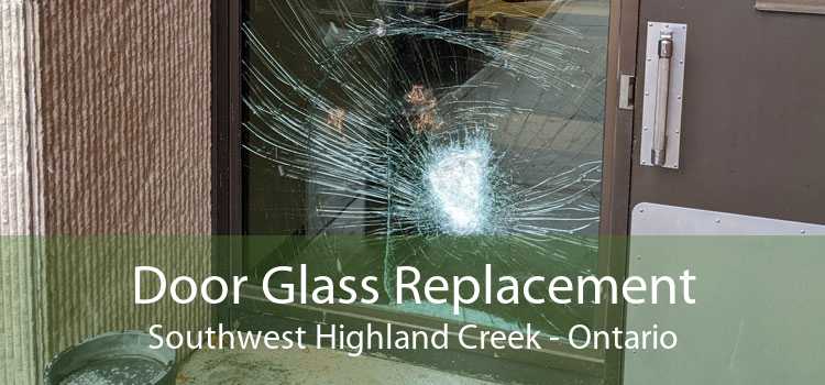 Door Glass Replacement Southwest Highland Creek - Ontario
