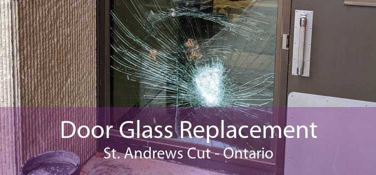 Door Glass Replacement St. Andrews Cut - Ontario