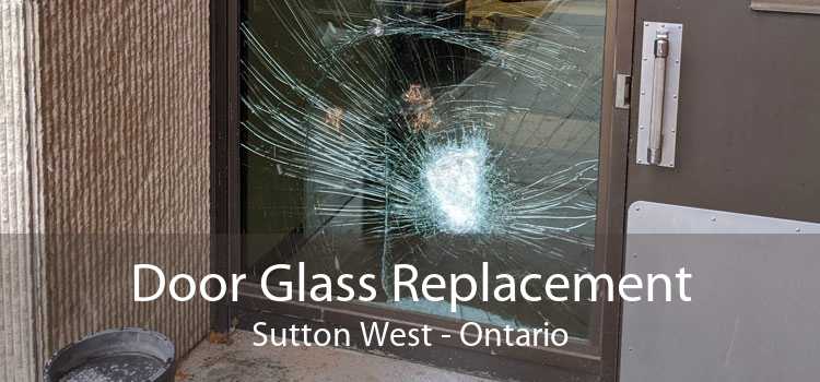 Door Glass Replacement Sutton West - Ontario