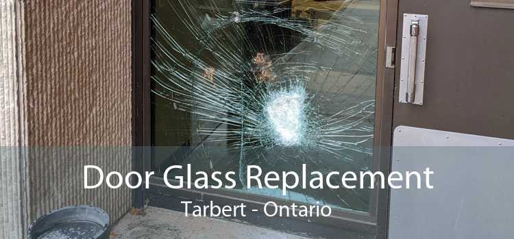 Door Glass Replacement Tarbert - Ontario