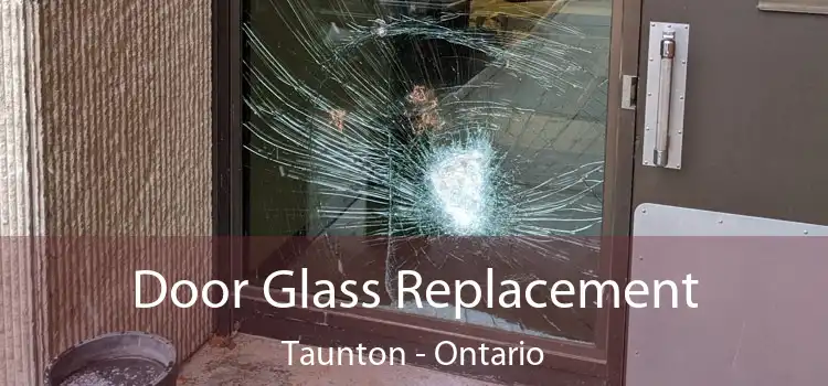 Door Glass Replacement Taunton - Ontario