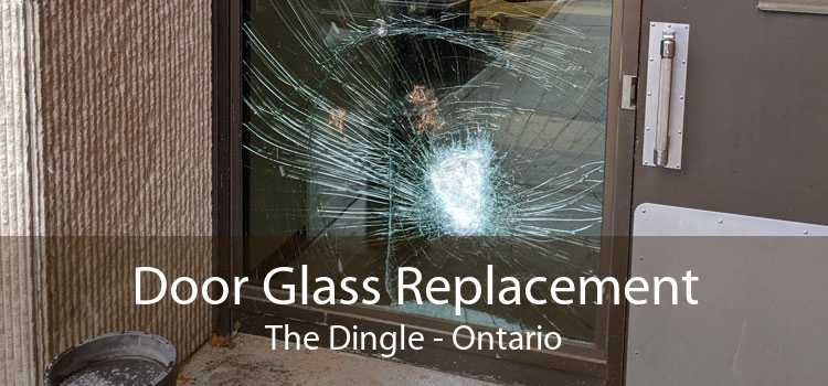 Door Glass Replacement The Dingle - Ontario