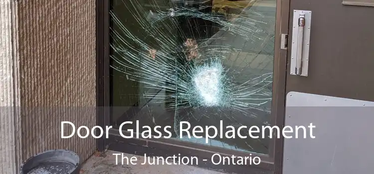 Door Glass Replacement The Junction - Ontario
