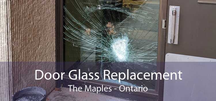Door Glass Replacement The Maples - Ontario