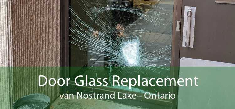 Door Glass Replacement van Nostrand Lake - Ontario