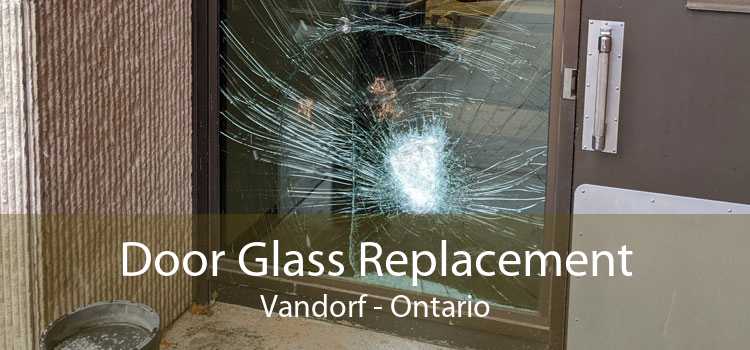 Door Glass Replacement Vandorf - Ontario