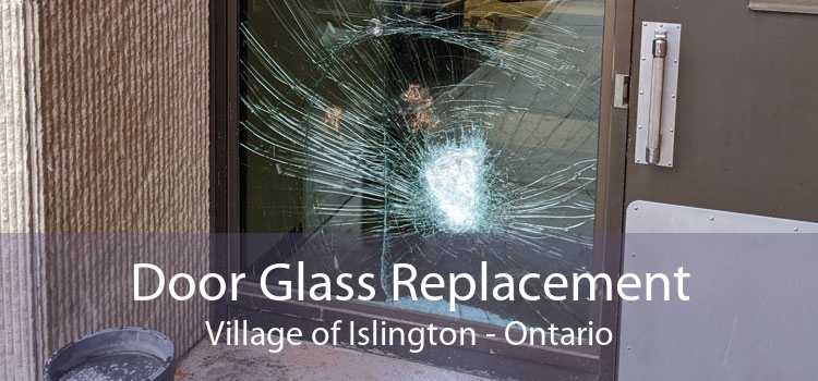Door Glass Replacement Village of Islington - Ontario