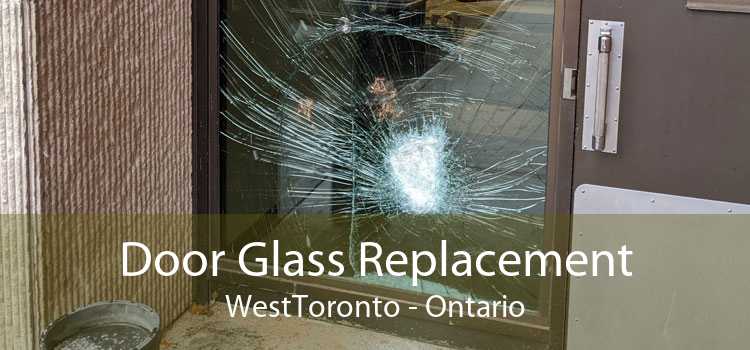 Door Glass Replacement WestToronto - Ontario