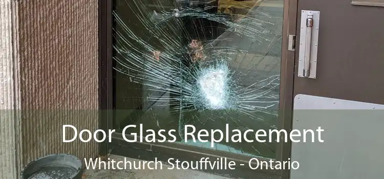 Door Glass Replacement Whitchurch Stouffville - Ontario