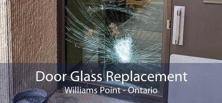 Door Glass Replacement Williams Point - Ontario