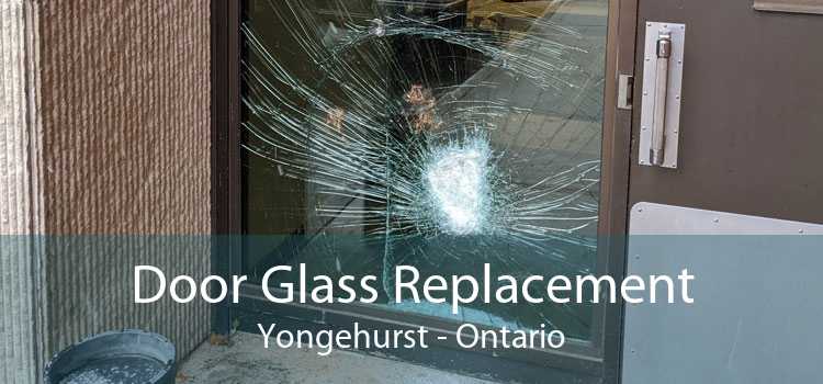 Door Glass Replacement Yongehurst - Ontario