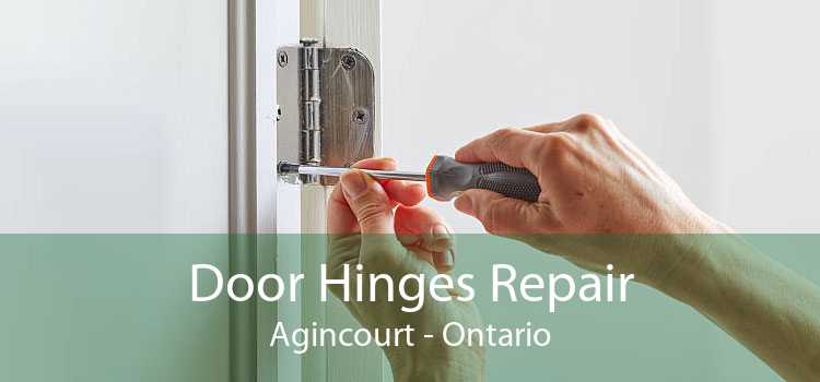 Door Hinges Repair Agincourt - Ontario