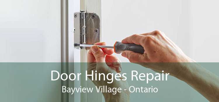 Door Hinges Repair Bayview Village - Ontario