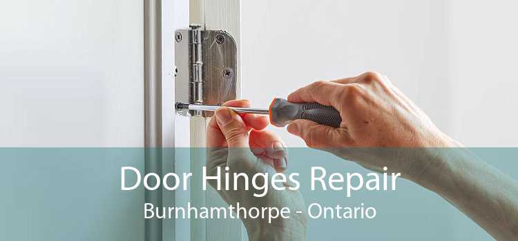 Door Hinges Repair Burnhamthorpe - Ontario