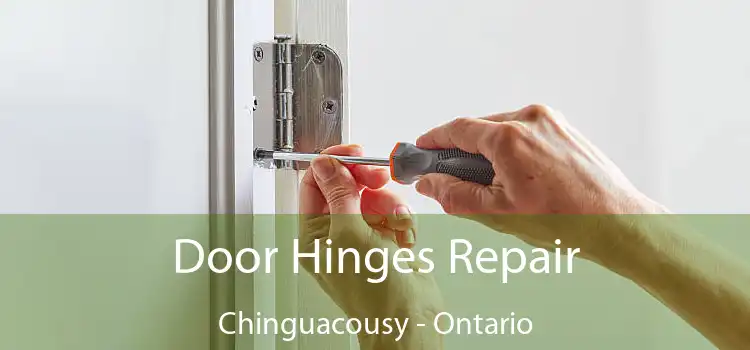 Door Hinges Repair Chinguacousy - Ontario
