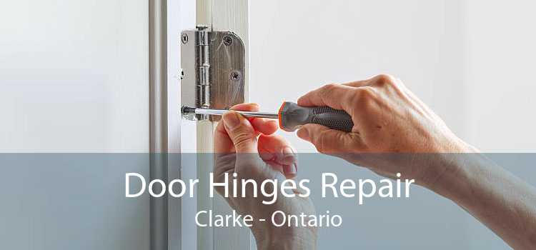 Door Hinges Repair Clarke - Ontario