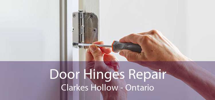 Door Hinges Repair Clarkes Hollow - Ontario