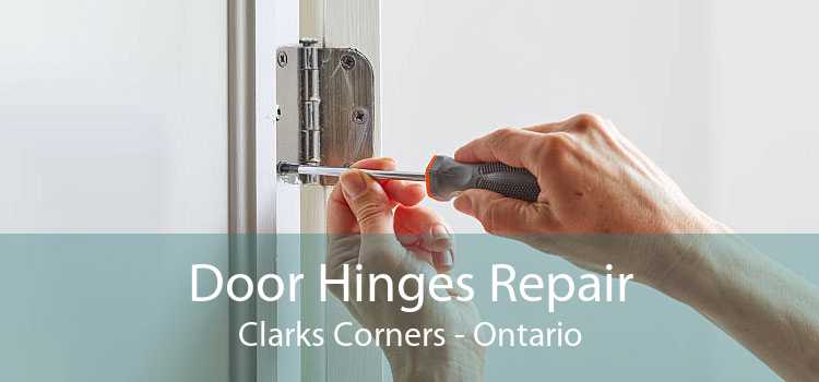 Door Hinges Repair Clarks Corners - Ontario