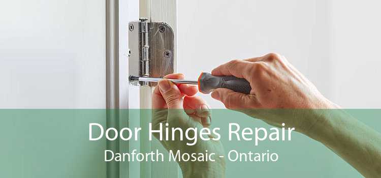 Door Hinges Repair Danforth Mosaic - Ontario