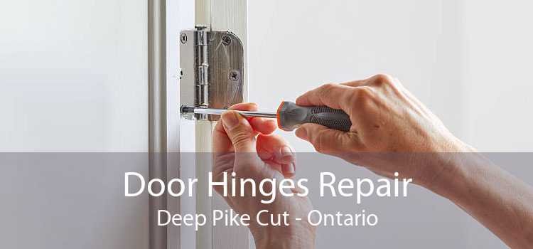 Door Hinges Repair Deep Pike Cut - Ontario