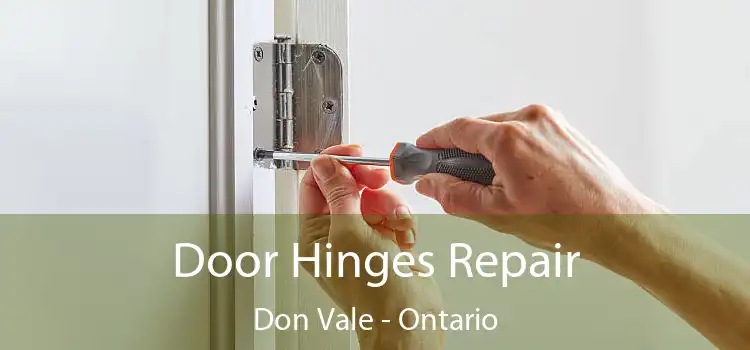 Door Hinges Repair Don Vale - Ontario
