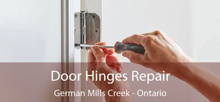 Door Hinges Repair German Mills Creek - Ontario
