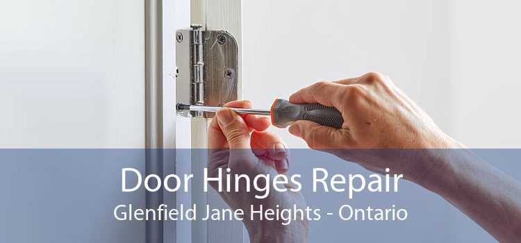 Door Hinges Repair Glenfield Jane Heights - Ontario