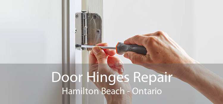Door Hinges Repair Hamilton Beach - Ontario