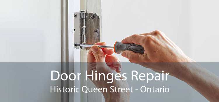 Door Hinges Repair Historic Queen Street - Ontario