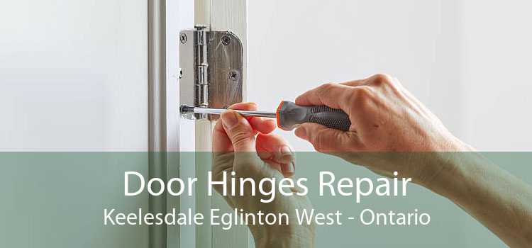 Door Hinges Repair Keelesdale Eglinton West - Ontario