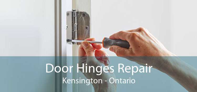 Door Hinges Repair Kensington - Ontario