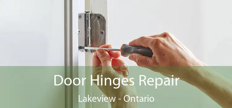 Door Hinges Repair Lakeview - Ontario