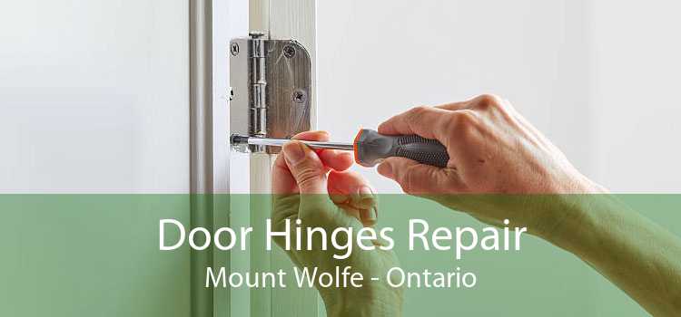 Door Hinges Repair Mount Wolfe - Ontario