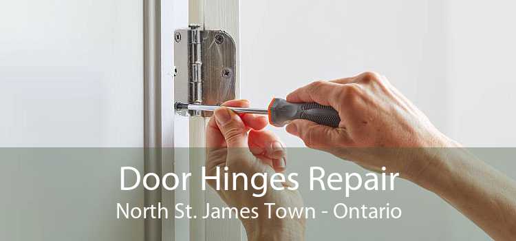 Door Hinges Repair North St. James Town - Ontario