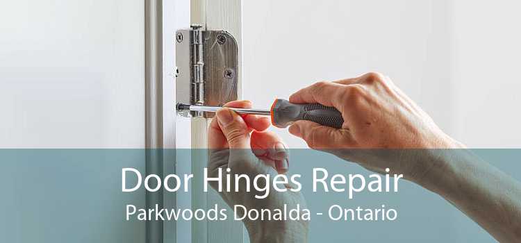 Door Hinges Repair Parkwoods Donalda - Ontario